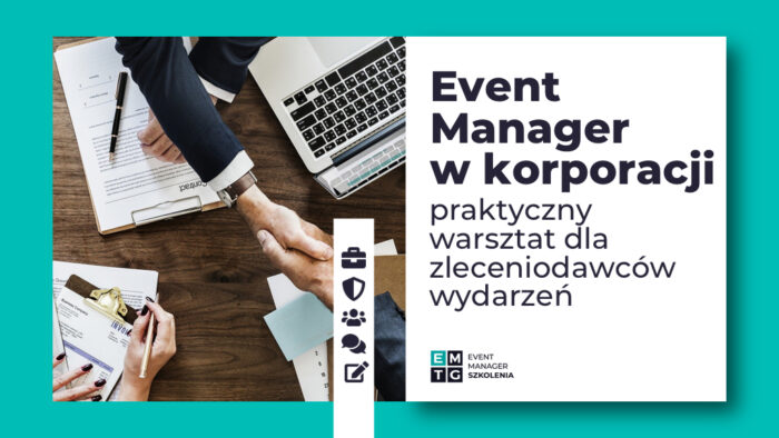 Szkolenie Event Manager w korporacji jak współpracować z agencją eventową EMTG