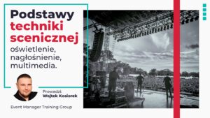 Szkolenie z techniki scenicznej estradowej eventowej EMTG