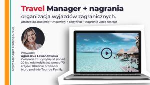 Szkolenie online i nagrania video Travel Manager jak zorganizować wyjazd zagraniczny jak założyć biuro podróży EMTG