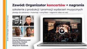 Szkolenie online i nagrania video Zawód Organizator koncertów – organizacja i promocja wydarzeń muzycznych EMTG