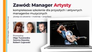 Szkolenie online Zawód Manager Artysty – kompleksowe szkolenie dla managerów muzycznych i twórców EMTG
